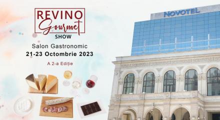 Revino Gourmet Show - Salon Gastronomic,  21-23 octombrie 2023